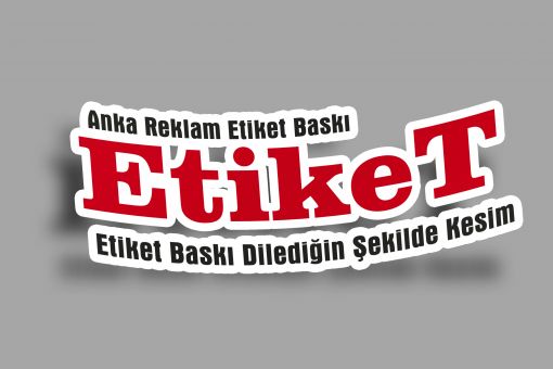   Ankara Bas Kes Etiket Bas kes Sticker Folyo Baskes 